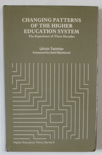 CHANGING PATTERNS OF THE HIGHER EDUCATION SYSTEM : THE EXPERIENCE OF THREE DECADES by ULRICH TEICHLER , 1988