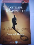 Sistemul Maestrului - The Master Key System - Charles F. Haanel, Editura Adevar Divin, Dezvoltare Personala, 2009, 257 pagini