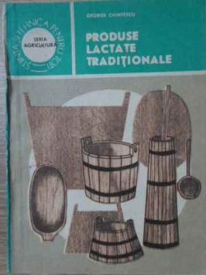 PRODUSE LACTATE TRADITIONALE-GEORGE CHINTESCU-165245 foto