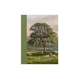 Meeting God in Quiet Places: A Devotional Journey Through the English Cotswolds