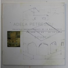 SCUARUL , ADELA PETRESCU , CATALOG , 2010