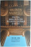 Politica Marilor Puteri in Europa Centrala si de Est - Valentin Naumescu - Carte