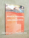Manual de tranzactionare la Bursa Romana de Marfuri - Mircea Filipoiu