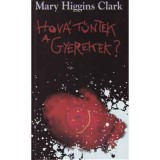 Hov&aacute; tűntek a gyerekek? - Mary Higgins Clark
