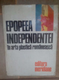 Marin Mihalache - Epopeea independentei in arta plastica romaneasca (1977)