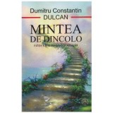 Mintea de dincolo - Dumitru Constantin Dulcan