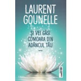 Si vei gasi comoara din adancul tau | Laurent Gounelle