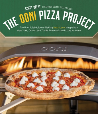 The Ooni Pizza Project: Your All-In-One Guide to Making Next-Level Neapolitan, New York, Detroit and Tonda Romana Style Pizzas at Home foto