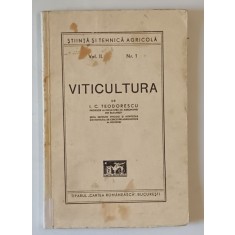VITICULTURA de I. C. TEODORESCU , STIINTA SI TEHNICA AGRICOLA VOL. II , NR. 1 ,1941