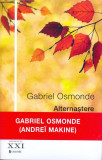 Alternaştere - Paperback brosat - Gabriel Osmonde (Andrei Makine) - Univers