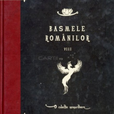 I. Slavici, G. Dem. Teodorescu - Basmele românilor ( vol. VIII )