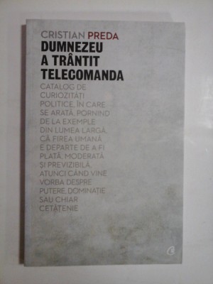 DUMNEZEU A TRANTIT TELECOMANDA - CRISTIAN PREDA foto