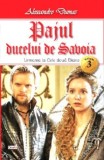 Pajul Ducelui de Savoia 3/3 - Alexandre Dumas - Carte Beletristica Aventura