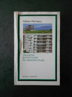 CODREA MARINESCU - TRADITIE SI INOVATIE IN ARHITECTURA foto