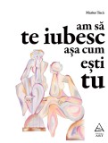 Am sa te iubesc asa cum esti tu - Marius Tuca