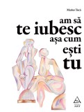 Cumpara ieftin Am să te iubesc așa cum ești tu, Marius Tuca