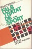 Fals Tratat De Sport - Mihai Patrascu, Editura Sport-Turism, 1982, 228 Pagini, Carte in Romana