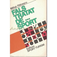 Fals Tratat De Sport - Mihai Patrascu