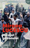 Mirajul gazonului - Paperback brosat - Mircea Lucescu - Junimea