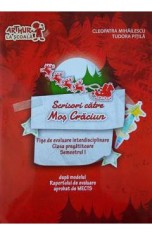 Scrisori catre Mos Craciun - Clasa pregatitoare Semestrul 1 - Fise de evaluare - Cleopatra Mihailescu, Tudora Pitila