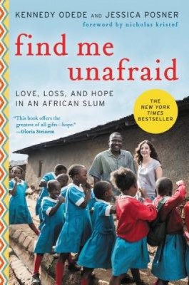 Find Me Unafraid: Love, Loss, and Hope in an African Slum foto