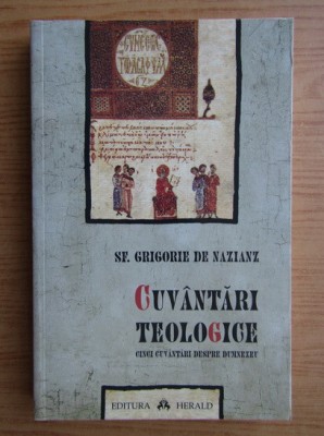 Cuvantari teologice Cinci cuvantari despre Dumnezeu Sf. Grigorie de Nazianz foto