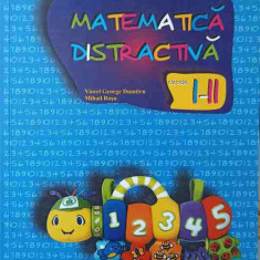 MATEMATICA DISTRACTIVA. CLASELE I-II (PARTIAL COMPLETATA)-VIOREL GEORGE DUMITRU, MIHAIL ROSU