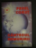 Cantecul nemuririi Pavel Corut