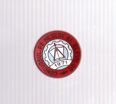 AMS# - INSIGNA CONCURSUL PE MESERII AL ELEVILOR 1971 foto