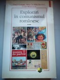 Explorari in comunismul romanesc - Paul Cernat, Angelo Mitchievici, Ioan Stanomir - Vol. al III-lea