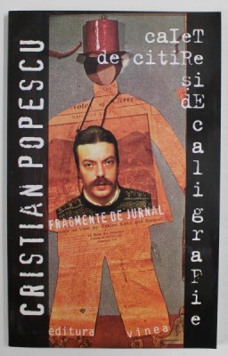 CAIET DE CITIRE SI DE CALIGRAFIE - FRAGMENTE DE JURNAL de CRISTIAN POPESCU , 2003 foto