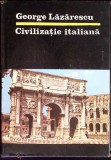 CIVILIZATIE ITALIANA-GEORGE LAZARESCU-282743