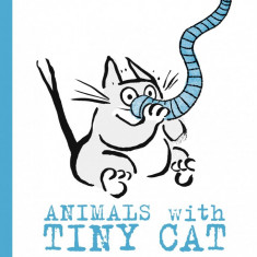 Animals with Tiny Cat | Viviane Schwarz