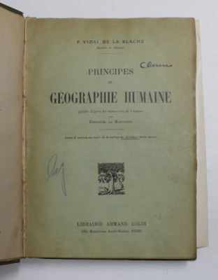 PRINCIPES DE GEOGRAPHIE HUMAINE par P. VIDAL DE LA BLANCHE , 1922 , EX LIBRIS CAMIL RESSU * foto