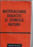 Materialismul dialectic si stiintele naturii (volumul 10)