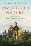 Inventarea naturii - Paperback brosat - Andrea Wulf - Art