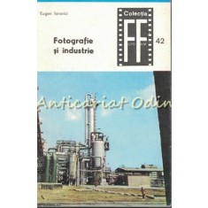 Fotografie Si Industrie - Eugen Iarovici