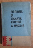 Ioan Meitoiu - Folclorul si educatia estetica a maselor