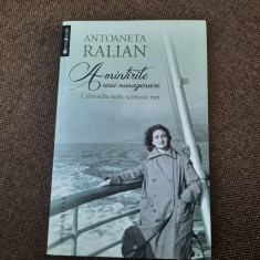 Antoaneta Ralian - Amintirile unei nonagenare - calatoriile mele, scriitorii mei