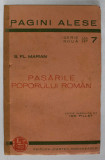 PASARILE POPORULUI ROMAN , DATINI SI LEGENDE de S. FL. MARIAN * COPERTA REFACUTA