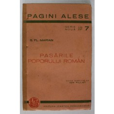 PASARILE POPORULUI ROMAN , DATINI SI LEGENDE de S. FL. MARIAN * COPERTA REFACUTA