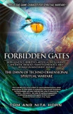 Forbidden Gates: How Genetics, Robotics, Artificial Intelligence, Synthetic Biology, Nanotechnology, and Human Enhancement Herald the D