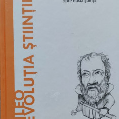 Galileo Si Revolutia Stiintifica Spre Noua Stiinta - Giuseppe Morino ,557420