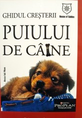 Diana Delmar - Ghidul cresterii puiului de caine (Editia: 2008) foto