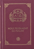 Noul Testament cu Psalmii - Institutul Biblic şi de Misiune al Bisericii Ortodoxe Rom&acirc;ne