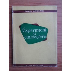 Pavel Apostol - Experiment si cunoastere