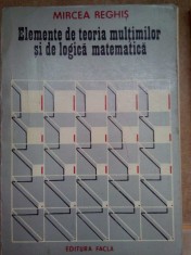 Elemente de teoria multimilor si de logica matematica foto