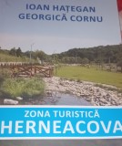 ZONA TURISTICA HERNEACOVA IOAN HATEGAN GEORGICA CORNU