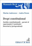 Drept constituțional. Justiția constituțională &ndash; garant al supremației Constituției - Paperback brosat - Andra Puran, Marius Andreescu - C.H. Beck