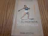 ALIMENTATIA SPORTIVULUI - E. Craciun, Gh. Epuran -1956, 218p.; tiraj: 2080 ex., Humanitas